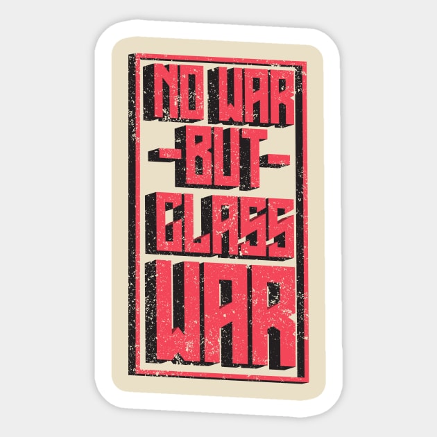 No War But Class War Sticker by Sunshine&Revolt
